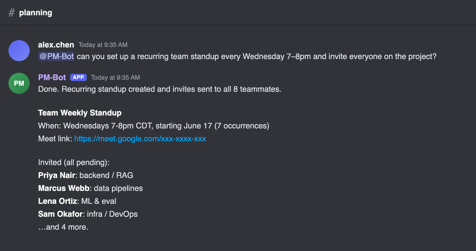 Mockup of a Discord channel where a teammate asks the bot to set up a recurring weekly standup, and the bot confirms it created the recurring event, attached a Meet link, and invited the team.